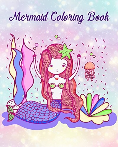 Mermaid Coloring Book Pretty Mermaid to Color for Early Childhood Learning! for Kids Ages 2-4, 4-8, Girls