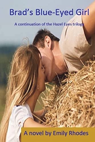 Brad's Blue-Eyed Girl A Continuation of the Hazel Eyes Trilogy