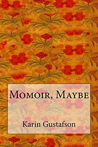 Momoir, Maybe