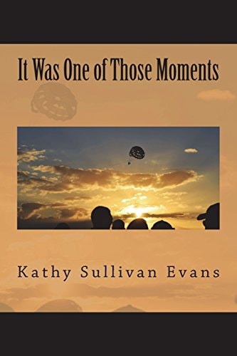 It Was One of Those Moments A Collection of Musings