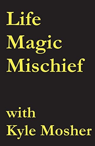 Life, Magic, Mischief Volume 2