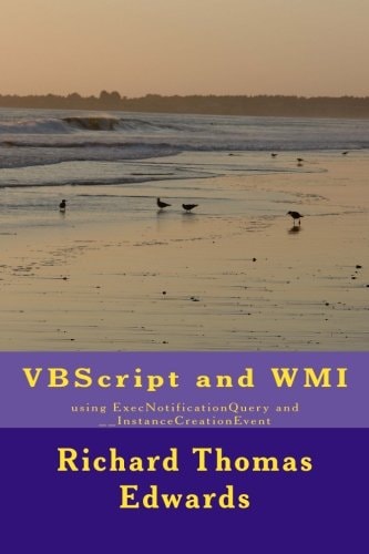 VBScript and WMI Using ExecNotificationQuery And __InstanceCreationEvent