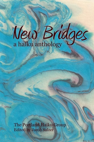 New Bridges A Haiku Anthology