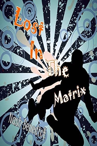 Lost in the Matrix