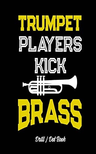 Trumpet Players Kick Brass - Drill / Dot Book 60 Drill Sets