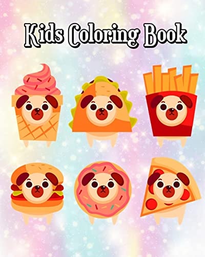 Kids Coloring Book Food and Dessert to Color for Early Childhood Learning, Preschool! Plus Fun Activities for Kids