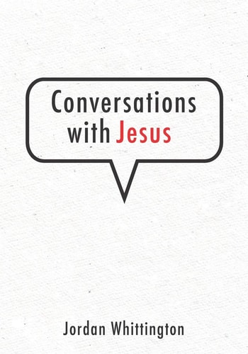 Conversations with Jesus