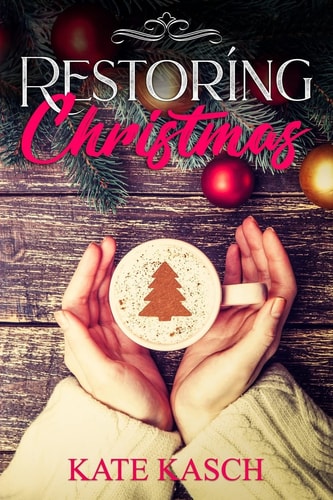 Restoring Christmas A Christmas Romance