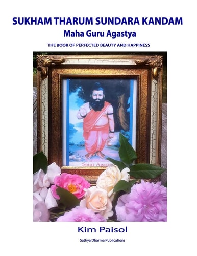 Sukham Tharum Sundara Kandam of Maha Guru Agastya The Book of Perfected Beauty and Happiness
