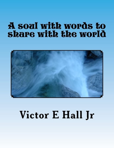 A Soul with Words to Share with the World Food for the Soul