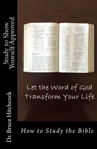 Study to Show Yourself Approved How to Study the Bible