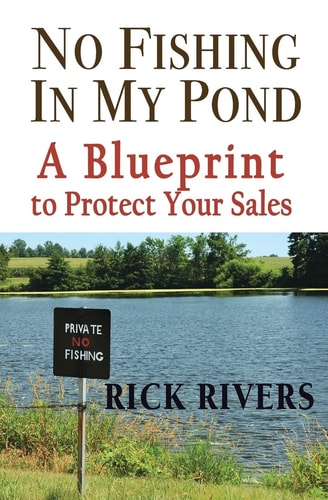 No Fishing in My Pond A Blueprint to Protect Your Sales