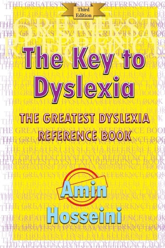 The Key To Dyslexia The Greatest Dyslexia Reference Book