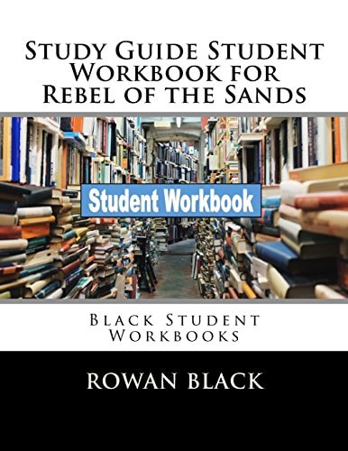 Study Guide Student Workbook for Rebel of the Sands Black Student Workbooks