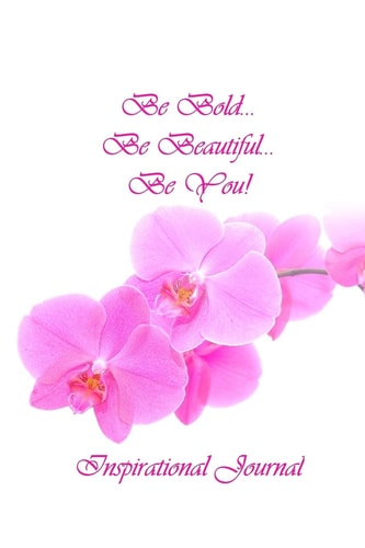 Be Bold... Be Beautiful... Be You!