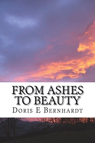 From Ashes to Beauty Through Valleys to Mountaintops