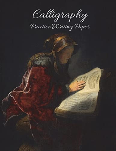 Calligraphy Practice Writing Paper Vintage Rembrandt Prophetess Hannah Calligraphy Practice Writing Book Large (8. 5x11) 200 Pages
