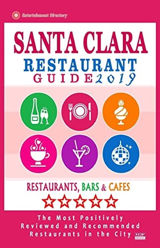 Santa Clara Restaurant Guide 2019 Best Rated Restaurants in Santa Clara, California - 400 Restaurants, Bars and Cafés Recommended for Visitors, 2019