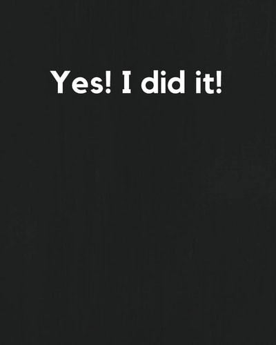 Yes! I Did It!