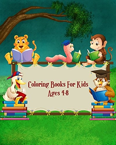 Coloring Books For Kids Ages 4-8 A Kids Coloring Book with Fun, Easy, and Relaxing Coloring Pages (Perfect for Animal Lovers)