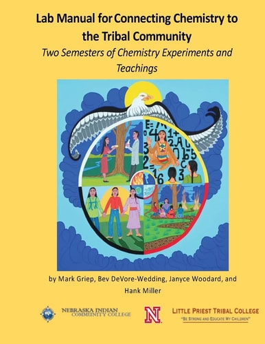 Lab Manual for Connecting Chemistry to the Tribal Community Two Semesters of Chemistry Experiments and Teachings