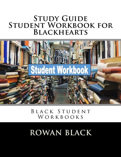 Study Guide Student Workbook for Blackhearts Black Student Workbooks