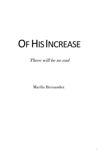 Of His Increase There will be no end