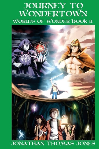 Journey to Wondertown Worlds of Wonder Book II