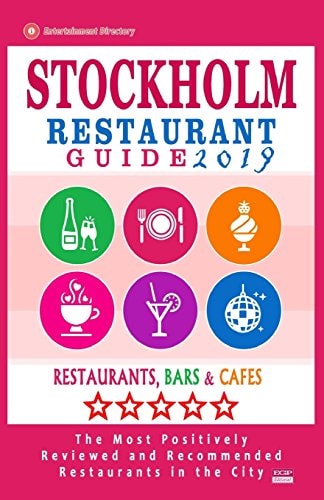 Stockholm Restaurant Guide 2019 Best Rated Restaurants in Stockholm, Sweden - 500 Restaurants, Bars and Cafés Recommended for Visitors, 2019