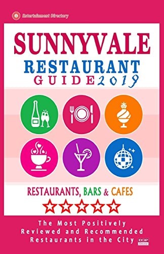 Sunnyvale Restaurant Guide 2019 Best Rated Restaurants in Sunnyvale, California - 500 Restaurants, Bars and Cafés Recommended for Visitors, 2019