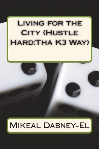Living for the City (Hustle Hard Tha K3 Way)