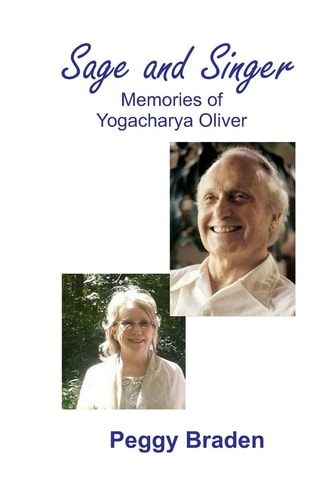 Sage and Singer Memories of Yogacharya Oliver