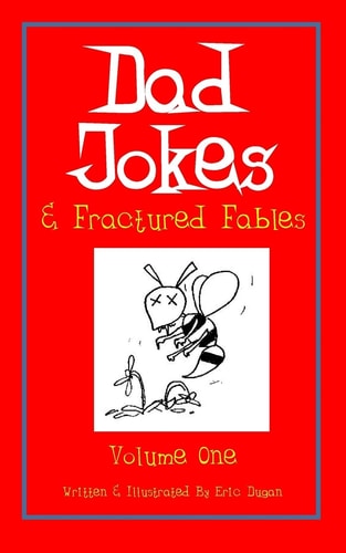 Dad Jokes and Fractured Fables Volume One