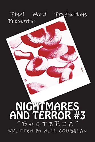 Nightmares and Terror #3 Bacteria
