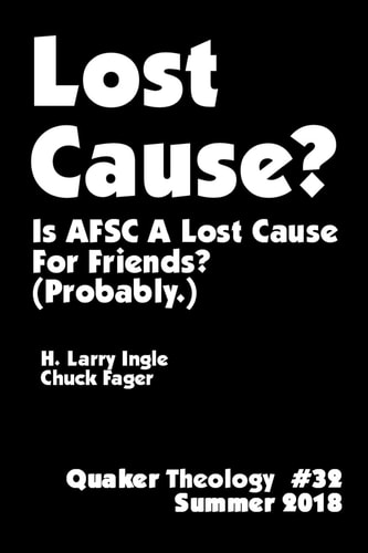Lost Cause - Quaker Theology #32 Is AFSC A Lost Cause For Friends? (Probably.)