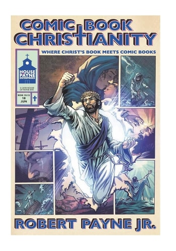 Comic Book Christianity Where Christ's Book Meets Comic Books