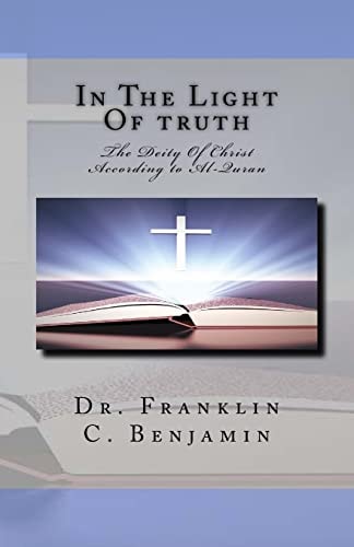 In The Light Of Truth The Deity Of Christ