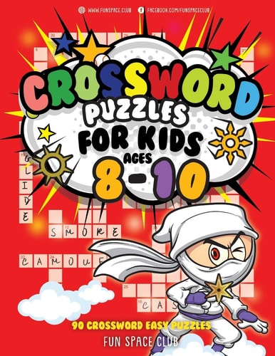 Crossword Puzzles for Kids Ages 8-10 90 Crossword Easy Puzzle Books