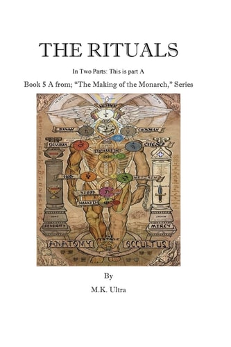 The Rituals Part 1 Book 5 A From; "The Making of the Monarch," Series