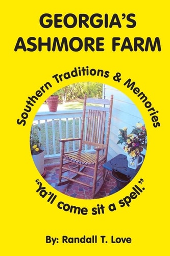 Georgia's Ashmore Farm Southern Traditions and Memories