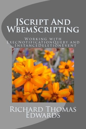 JScript And WbemScripting Working with ExecNotificationQuery and __InstanceDeletionEvent