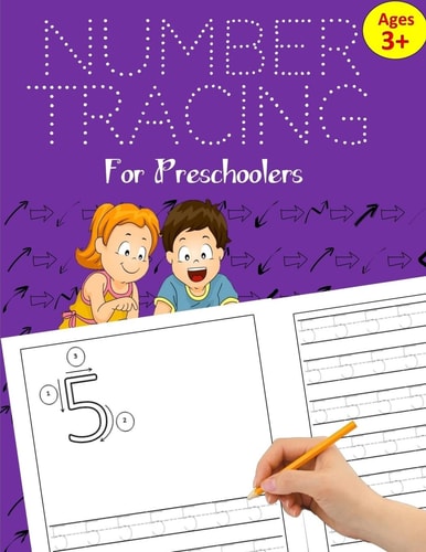 Number Tracing Book for Preschoolers Number Tracing Books for Kids Ages 3-5: Number Writing Practice for Pre K, Kindergarten and Kids Ages 3-5 (Number Writing Practice Book and Handwriting Workbook for Preschoolers Volume 2)