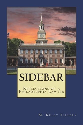 Sidebar Reflections of a Philadelphia Lawyer