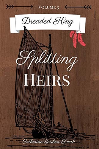 Dreaded King Splitting Heirs