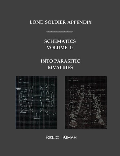Lone Soldier Appendix Schematics Volume I: Into Parasitic Rivalries