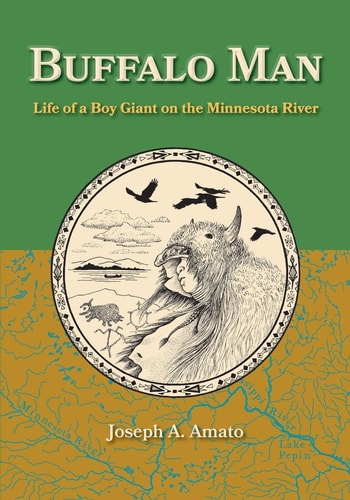 Buffalo Man Life of a Boy Giant on the Minnesota River
