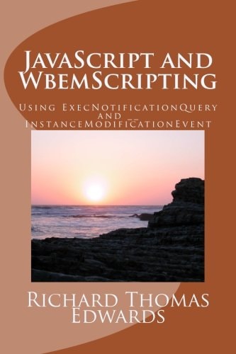 JavaScript and WbemScripting Using ExecNotificationQuery And __InstanceModificationEvent