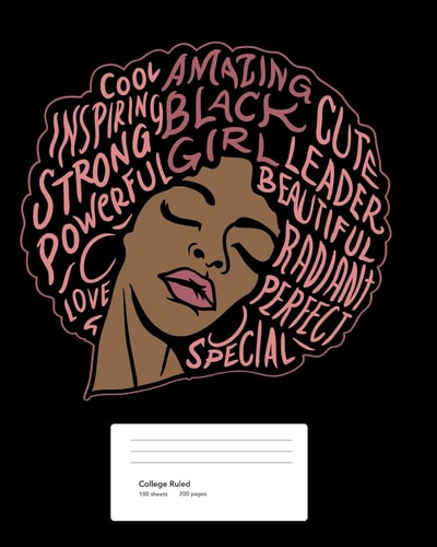 College Ruled Melanin Goddess- Black Pride- Black Girl Power College Ruled Notebook- 1 Subject Composition Notebook College Ruled 200 Pages- Cute College Ruled Notebook For Kids, Tweens, Teens And Adults