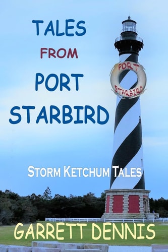 Tales From Port Starbird The Storm Ketchum Tales