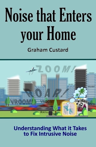 Noise That Enters Your Home Understanding What It Takes to Fix Intrusive Noise